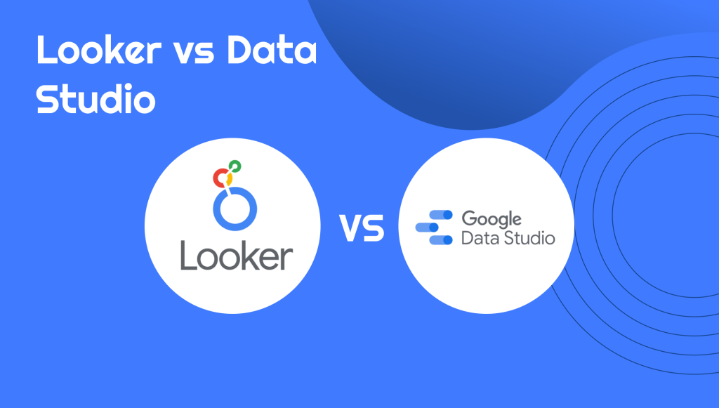 Looker vs Data Studio